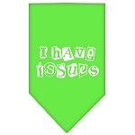 I Have Issues Screen Print Bandana Lime Green Large