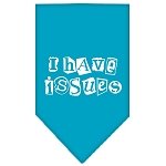 I Have Issues Screen Print Bandana Turquoise Large
