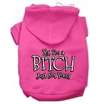 Yes Im a Bitch Just not Yours Screen Print Pet Hoodies Bright Pink Size Lg (14)
